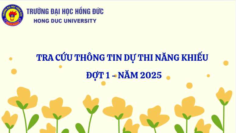 Tra cứu Thông tin dự thi môn năng khiếu đợt 1 - Năm 2025